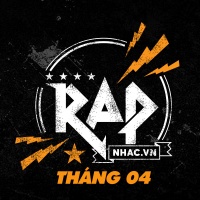 Nhạc Hot Rap Việt Tháng 04/2018 - Various Artists