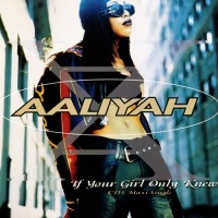 If Your Girl Only Knew - Aaliyah