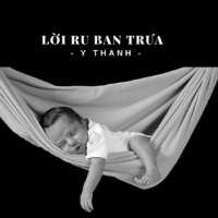 Lời Ru Ban Trưa (Single) - Y Thanh