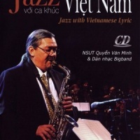 Jazz Với Ca Khúc Việt Nam - Quyền Văn Minh
