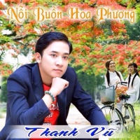 Nỗi Buồn Hoa Phượng - Thanh Vũ
