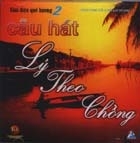 Câu Hát Lý Theo Chồng - Various Artists 1