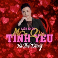 Liên Khúc Quà Tặng Tình Yêu (Single) - Hà Thế Dũng