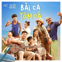 Bài Ca Tôm Cá (OST Anh Thầy Ngôi Sao) - Yong Anhh, Nguyễn Minh Chiến