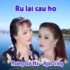Ru Lại Câu Hò (Single) - Ngân Trang, Phương Quế Như