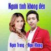 Người Tình Không Đến (Single) - Ngân Trang, Ngọc Khang