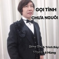Gọi Tình Chưa Nguôi (Single) - Micae Lê Hùng
