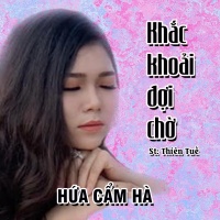 Khắc Khoải Đợi Chờ (Single) - Hứa Cẩm Hà