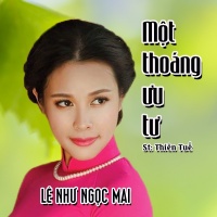 Một Thoáng Ưu Tư (Single) - Lê Như Ngọc Mai
