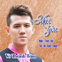Mãi Yêu (Single) - Võ Thành Tâm