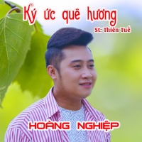 Ký Ức Quê Hương (Single) - Hoàng Nghiệp