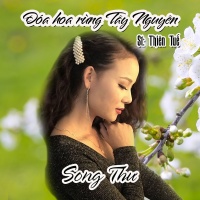 Đóa Hoa Rừng Tây Nguyên (Single) - Song Thư