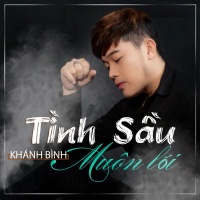 Tình Sầu Muôn Lối - Khánh Bình