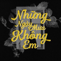 Những Ngày Mưa Không Em - Various Artists