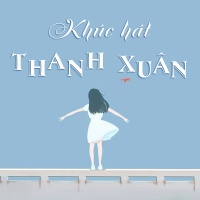 Khúc Hát Thanh Xuân (Tuyển Tập Trữ Tình) - Various Artists