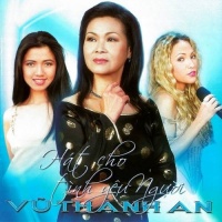 Hát Cho Tình Yêu Người - Vũ Thành An - Various Artists 1