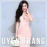 Những Bài Hát Hay Nhất Của Uyên Trang - Uyên Trang