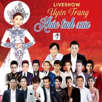 Khúc Tình Xưa (Liveshow) - Uyên Trang