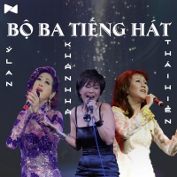 Bộ Ba Tiếng Hát: Thái Hiền, Khánh Hà, Ý Lan - Thái Hiền, Ý Lan, Khánh Hà
