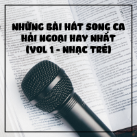 Những Bài Hát Song Ca Hải Ngoại Hay Nhất (Vol.1): Nhạc Trẻ - Various Artists