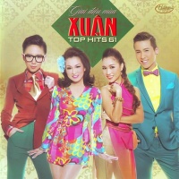 Top Hits 61 Giai Điệu Mùa Xuân - Various Artists