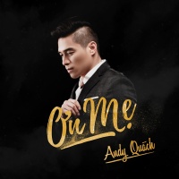 Ơn Mẹ (Single) - Andy Quách