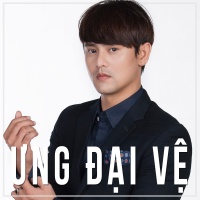 Những Bài Hát Hay Nhất Của Ưng Đại Vệ - Ưng Đại Vệ