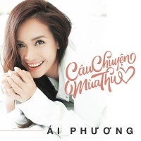 Câu Chuyện Mùa Thu (Single) - Ái Phương