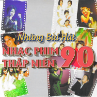 Những Ca Khúc Nhạc Phim Việt Hay Nhất Thập Niên 90 - Various Artists