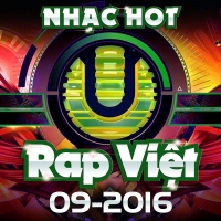 Nhạc Hot Rap Việt Tháng 09/2016 - Various Artists