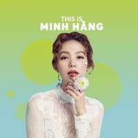 Những Bài Hát Hay Nhất Của Minh Hằng - Minh Hằng