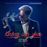 Không Cần Ghen (Single) - R.Tee, Trương Thảo Nhi