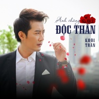 Anh Chàng Độc Thân - Khôi Trần