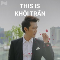 Những Bài Hát Hay Nhất Của Khôi Trần - Khôi Trần