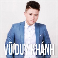 Những Bài Hát Hay Nhất Của Vũ Duy Khánh - Vũ Duy Khánh