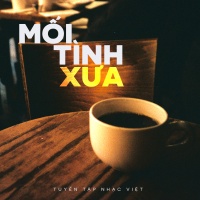 Mối Tình Xưa - Various Artists