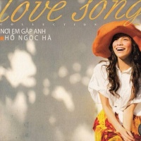 Nơi Em Gặp Anh - Love Songs Collection - Hồ Ngọc Hà