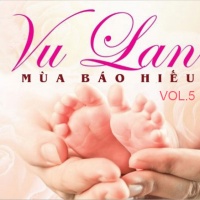 Những Bài Hát Dành Cho Mùa Vu Lan (Vol.5) - Various Artists
