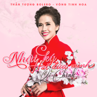 Những Bài Hát Hay Nhất Của Lê Chinh - Lê Chinh