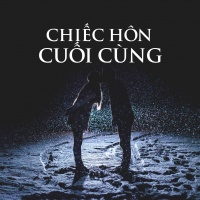 CHIẾC HÔN CUỐI CÙNG - Various Artists