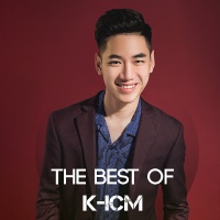 Những Sáng Tác Hay Nhất Của K-ICM - Various Artists
