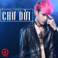 Chợ Đời (Single) - Đường Hưng