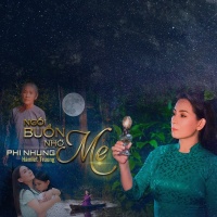 Ngồi Buồn Nhớ Mẹ - Phi Nhung
