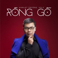Rồng Gỗ - Hamlet Trương