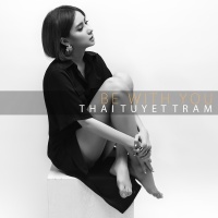 Be With You - Thái Tuyết Trâm
