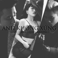 Anh Không Xứng (Single) - Yanbi, Mr.T