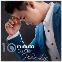 Mười Năm Đợi Chờ - Phước Lộc