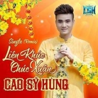 Liên Khúc Chúc Xuân - Cao Sỹ Hùng