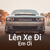Lên Xe Đi Em Ơi - Various Artists