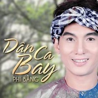 Dân Ca Bay - Phi Bằng